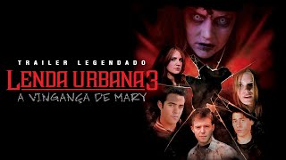 Lenda Urbana 3 A Vingança de Mary 2005  Trailer Legendado [upl. by Ybhsa]