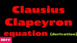 Derive clausius clapeyron equation [upl. by Kevin]