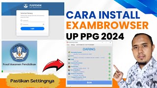 Cara Instal Exambrowser UP PPG 2024  Mudah 100  Berhasil [upl. by Engracia]