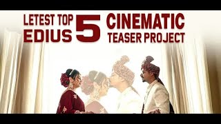 EDIUS NEW CINEMATIC TOP 05 TEASER PROJECT 2023  FREE DOWNLOAD ANAND STUDIO EDIUS PROJECT [upl. by Boulanger213]