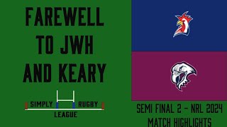 MATCH HIGHLIGHTS  NRL 24  Farewell to JWH and Keary [upl. by Auhsuoj456]