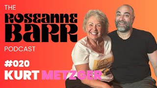 Kurt Metzger  The Roseanne Barr Podcast 20 [upl. by Jessamine183]