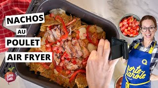 NACHOS AU POULET AIR FRYER 😊 [upl. by Brine]