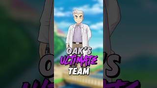 Professor Oak’s ULTIMATE TEAM [upl. by Rubia]