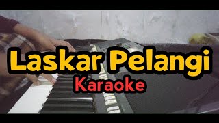 Laskar Pelangi Karaoke Nada C Female key  Alwan Music [upl. by Rodgers]