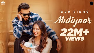 MUTIYAAR Official Music Video Gur Sidhu Jasmeen Akhtar  Ginni Kapoor  New Punjabi Song 2024 [upl. by Margreta924]