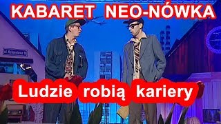 Kabaret NeoNówka  Ludzie robią kariery [upl. by Alek]