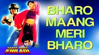 Bharo Maang Meri Bharo  Sabse Bada Khiladi  Akshay Kumar amp Mamta  Udit Narayan amp Hema Sardesai [upl. by Jewell]