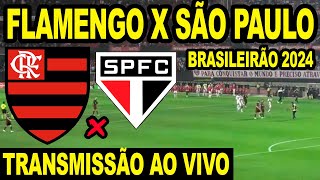 FLAMENGO X SÃO PAULO AO VIVO DIRETO DO MORUMBIS  CAMPEONATO BRASILEIRO 2024 [upl. by Ahsia]