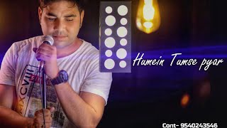 Humein Tumse Pyar Kitna Unpluged  By Naushad  Hume Tumse pyaar [upl. by Tierza]