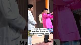 Mufti Sarawak penerima Anugerah Perdana Maulidur Rasul 2024 [upl. by Maible927]