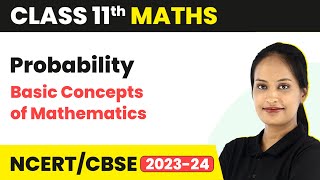 Probability  Basic Concepts of Mathematics  Class 11 Maths [upl. by Presber]