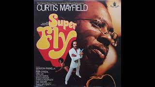 Curtis Mayfield  Superfly 1972 Part 3 Full Album [upl. by Gabey]