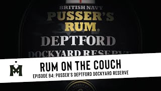 Rum on the Couch 94 Pusser’s Deptford Reserve [upl. by Gladis]