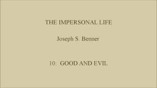 THE IMPERSONAL LIFE Joseph S Benner Narrated Ch10 GOOD AND EVIL [upl. by Sirhc890]