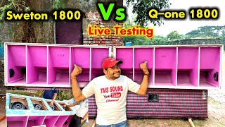 Asb Cabinet Centre লাইভ টেস্টিং করা হলো QOne 1800 Vs Sweton 1800 ll ছিলেন বড় বড় সেটাপের মালিকরা [upl. by Ydwor]