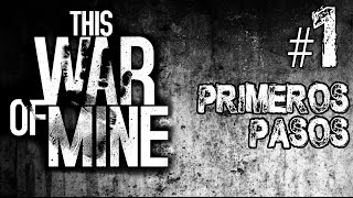 This War of Mine 1  60 FPS NOS PONEMOS SERIOS  Gameplay Español [upl. by Marja]