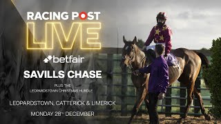 Savills Chase  Leopardstown Catterick amp Limerick  Racing Post Live [upl. by Meave600]