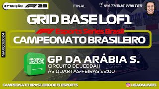 GP DA ARÁBIA SAUDITA JEDDAH  FINAL DA 47ª ED  BRASILEIRO DE F1 ESPORTS  GRID BASE 3ª DIV [upl. by Isadore]