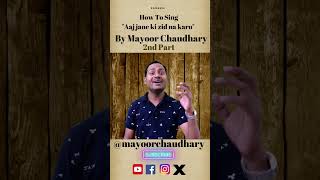 How To Sing quotAaj jane ki Zid na karoquot By mayoorchaudhary vocaltraining singer viral Part 2 [upl. by Haronid855]