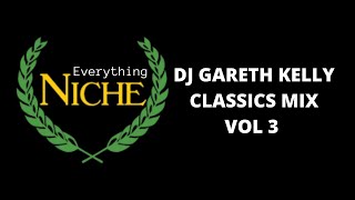 DJ Gareth Kelly Niche Classics Vol 3 [upl. by Katt]