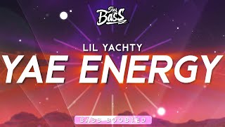 Lil Yachty ‒ YAE ENERGY 🔊 Bass Boosted [upl. by Xuaegram]