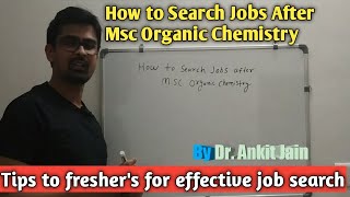 How to Search Jobs After MSc Organic Chemistry  MSc Organic Chemistry ke Baad kya kare [upl. by Humbert]