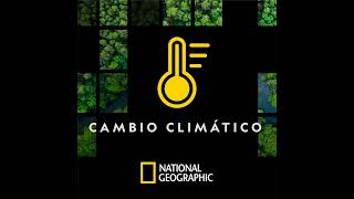 Cambio climático Edición Especial  EP 4 de 8 [upl. by Ayatal]