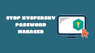 How to Stop Kaspersky Password Manager within 30 Secounds😊 [upl. by Takara]