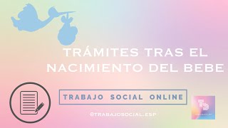 TRÁMITES TRAS EL NACIMIENTO DE BEBE [upl. by Bowerman]