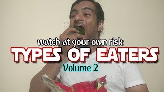 Types of Eaters Vol 2  Anil Aloysious Lobo [upl. by Frasier633]