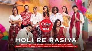 Coke Studio Bharat  Holi Re Rasiya [upl. by Honeyman]