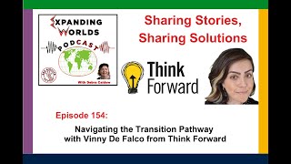 154 Navigating the Transition Pathway with Vinny De Falco from Think Forward [upl. by Ailahk555]