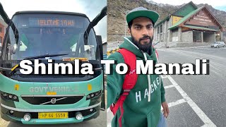 Shimla to Manali By Volvo Bus  Hrtc Himsuta volvo Bus journey [upl. by Therron]