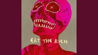 Eat The Rich [upl. by Aenit]