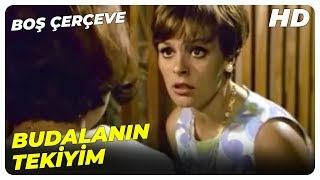 Boş Çerçeve  Ferit Arzu ile Evlenmek İstiyor  Hülya Koçyiğit Eski Türk Filmi [upl. by Farra]