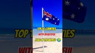 Top 10 Counties With Beautiful Flag In World🌎 shorts [upl. by Parrisch566]