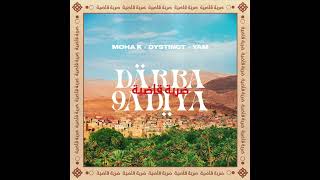 DARBA 9ADIYA  MOHA K x DYSTINCT x YAM ACAPPELLA [upl. by Alburga]