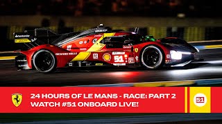 Ferrari Hypercar  Onboard the 51 LIVE Race Action at 24 Hours of Le Mans 2023  FIA WEC [upl. by Anoy279]