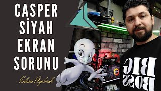 Casper siyah ekran hatası Laptop siyah ekran sorunu bilgisayar siyah ekran [upl. by Saylor]