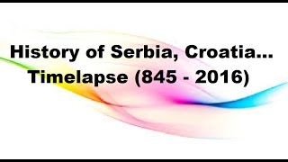 History of Serbia Croatia Montenegro Bosnia  Timelapse 845  2016 [upl. by Eldreeda460]