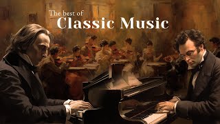 The most famous classical music masterpieces that everyone knows  Mozart Beethoven Bach Chopin [upl. by Atnuahs144]