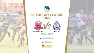 HAVELOCK SC VS NAVY SC SLR RUGBY LEAGUE 2022 [upl. by Weisburgh708]