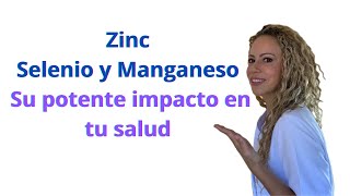 Zinc Selenio y Manganeso Mucho más que apoyo al sistema inmunológico [upl. by Alaek]