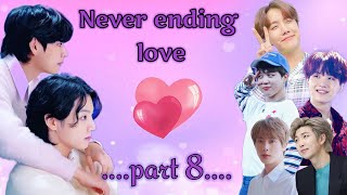 Never ending love 💜 part 8💜 taekook love story 💜 yoonmin 💜 namjon 💜jhope taekook [upl. by Choo112]