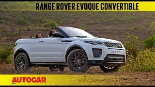 Range Rover Evoque Convertible  First Drive Review  Autocar India [upl. by Tegan]