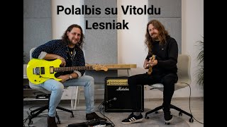 Pokalbis su gitaristu Vitoldu Lesniak [upl. by Zebaj]