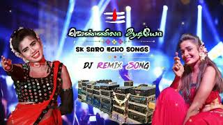 💫en kannukoru nilava song remixsong 🎶 SK SARO ECHO SONGS 🎵 வெண்ணிலா ஆடியோ 💘echo [upl. by Assilam]