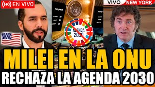 🔴URGENTE MILEI CON BUKELE EN LA ONU RECHAZA LA AGENDA 2030 ¡HACEN LLORAR A LOS PROGRES  FRAN FIJAP [upl. by Zebada]