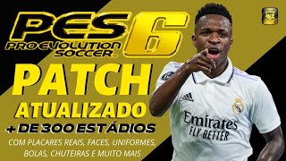 PATCH PES 6 ATUALIZADO TEMPORADA 2023 COM PLACARES REAIS FACES E UNIFORMES  PES 6 PC FRACO [upl. by Iow]